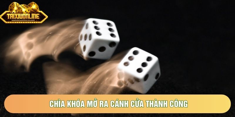Chìa khóa mở ra cánh cửa thành công